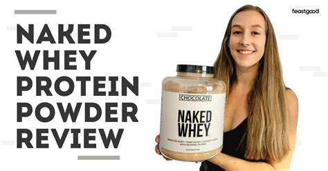 naked protein powder reviews|Expert Tested: Naked Whey Protein Review (2024)